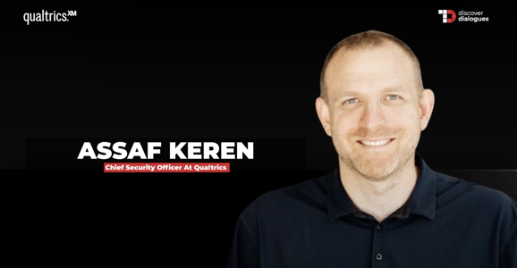 Assaf Keren SVP and Chief Security Officer at Qualtrics on Building Digital Trust in the Age of AI and Uncertainty